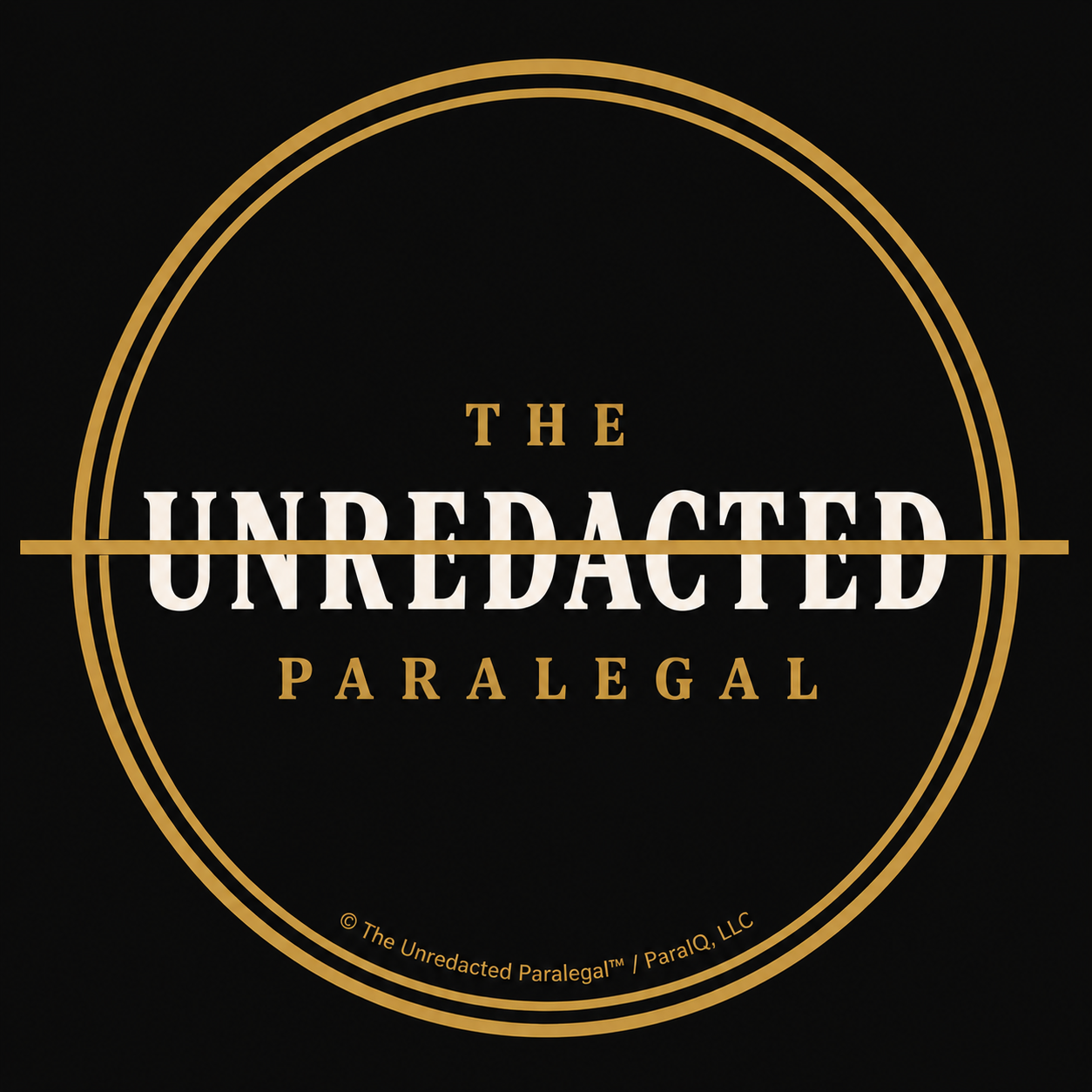 The Unredacted Paralegal™